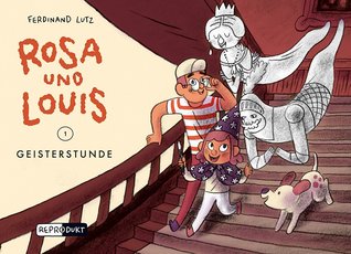 Rosa und Louis: Geisterstunde (Rosa und Louis, #1)