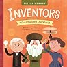 Inventors Who Changed the World by Heidi Poelman