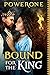 Bound for the King
