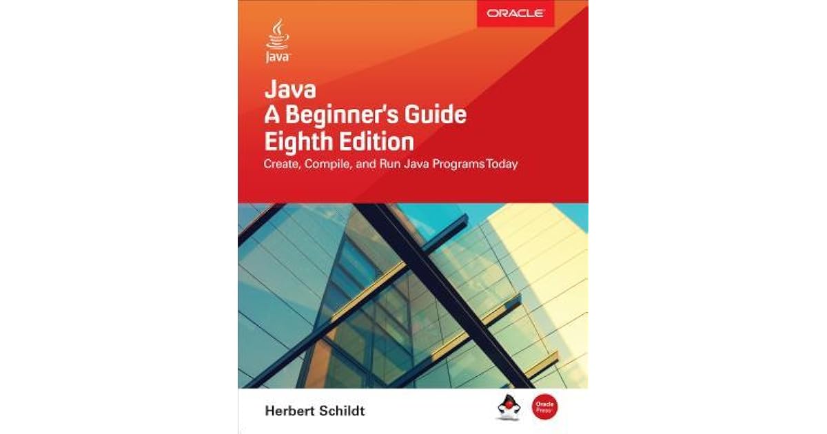 Java: A Beginner's Guide by Herbert Schildt
