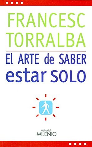 El arte de saber estar solo (Paperback)