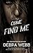 Come Find Me by Debra Webb
