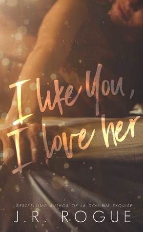 I Like You, I Love Her (ebook)