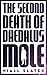 The Second Death of Daedalus Mole by Niall Slater