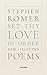 Set Thy Love in Order by Stephen Romer