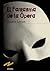 El Fantasma de la Ópera (Spanish Edition)