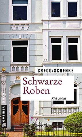 Schwarze Roben: Kiel-Krimi (Kommissar Fricke und Staatsanwältin Karinoglous 2) (German Edition)
