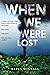 When We Were Lost