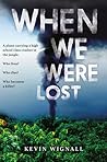 When We Were Lost by Kevin Wignall