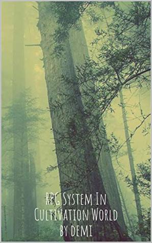 RPG System In Cultivation World: Volume 1 (Kindle Edition)