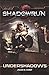 Shadowrun: Undershadows (Shadowrun Legends)