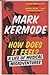 How Does It Feel? by Mark Kermode