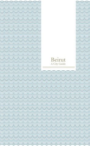 Beirut A Guide To The City (Paperback)
