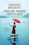 Cercasi amore vista lago by Virginia Bramati