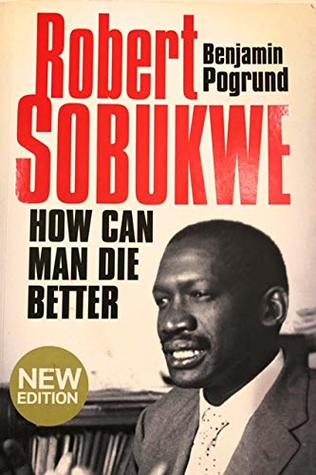 Robert Sobukwe How Can Man Die Better (Paperback)