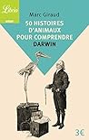 50 histoires d'animaux pour comprendre Darwin