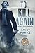 To Kill Again: Infinity Solution Novel