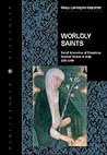 Worldly Saints: Social Interaction Of Dominican Penitent Women In Italy 1200-1500