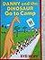 Danny and the Dinosaur go to Camp