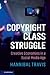 Copyright Class Struggle: C...
