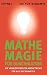 Mathe-Magie für Durchblicke...