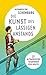 Die Kunst des lässigen Anstands: 27 altmodische Tugenden für heute