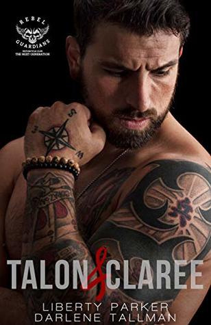 Talon & Claree (Rebel Guardians Next Generation, #1)