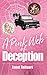 A Pink Web of Deception