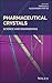 Pharmaceutical Crystals: Science and Engineering
