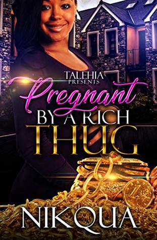 Pregnant by A Rich Thug (Kindle Edition)