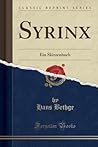 Syrinx: Ein Skizzenbuch (Classic Reprint) (German Edition)