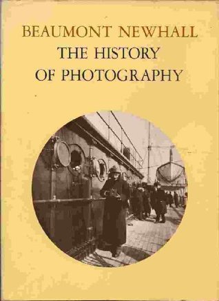 The History of Photograpy from 1839 to the Present Day - Revised and Enlarged Edition (Hardcover)