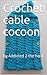 Crochet cable cocoon: Croch...