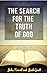 The Search for the Truth of God by John Terrell