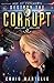 Destroy The Corrupt (Judge, Jury, & Executioner, #2)