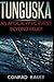 Tunguska: An Apocalyptic Event Beyond Belief