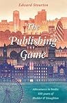 The Publishing Game by Edward Stourton
