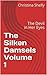 The Silken Damsels Volume 1 by Christina Shelly