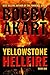 Yellowstone: Hellfire (The Yellowstone Series, #1)