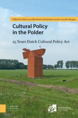 Cultural Policy in the Polder: 25 Years Dutch Cultural Policy Act (Paperback)