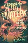 The Island of Monsters (Spirit Hunters #2) The Island of Monsters (Spirit Hunters #2)