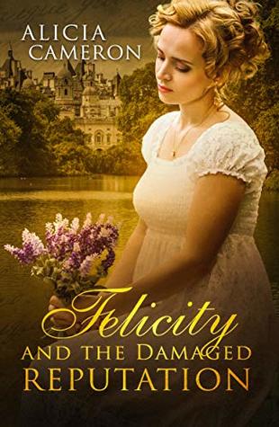 Felicity and the Damaged Reputation (The Fentons, #2)