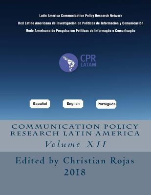 CPRLATAM, Vol. 12 (Communication Policy Research Latin America)
