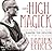 A Course in High Magick: Evoking Divine Energy to Heal Your Past, Transcend Your Limitations, and Step Into Your True Potential