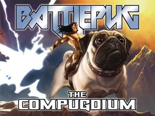 Battlepug: The Compugdium (Hardcover)