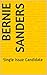 Bernie Sanders: Single Issu...