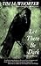 Let There Be Dark