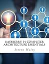 Raspberry Pi Computer Architecture Essentials Raspberry Pi Computer Architecture Essentials