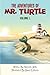 The Adventures Of Mr. Turtle by Michelle Azille