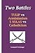 Two Battles: TULIP Vs Arminianism; 5 Solas Vs Catholicism (Authentic Christianity)